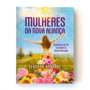 Mulheres da Nova Aliança - Livro - Deborah Andrade - Muna (11)