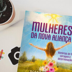 Mulheres da Nova Aliança - Livro - Deborah Andrade - Muna (12)